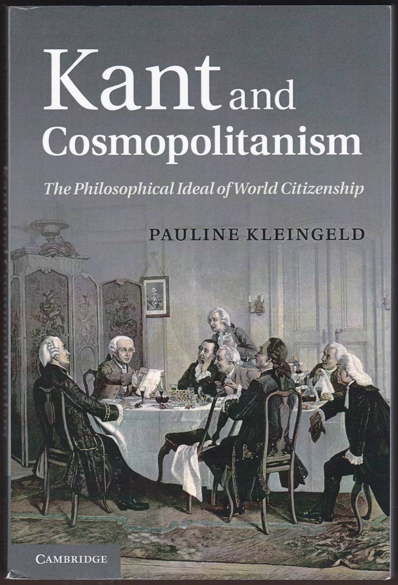 KANT AND COSMOPOLITANISM The Philosophical Ideal of World Citizenship
