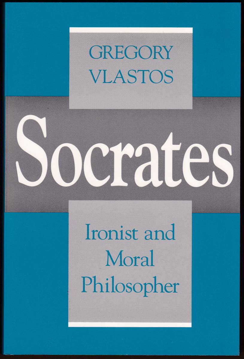 SOCRATES, IRONIST AND MORAL PHILOSOPHER