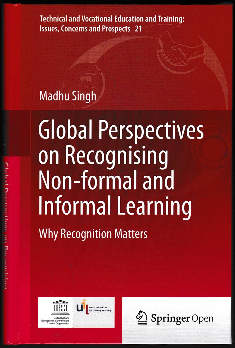 GLOBAL PERSPECTIVES ON RECOGNISING NON-FORMAL AND INFORMAL LEARNING Why Recognition Matters
