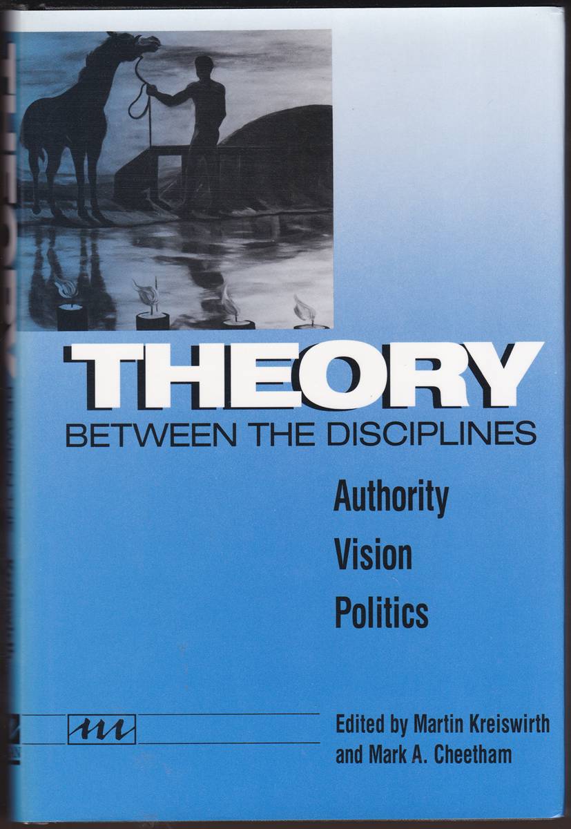 THEORY BETWEEN THE DISCIPLINES Authority/Vision/Politics