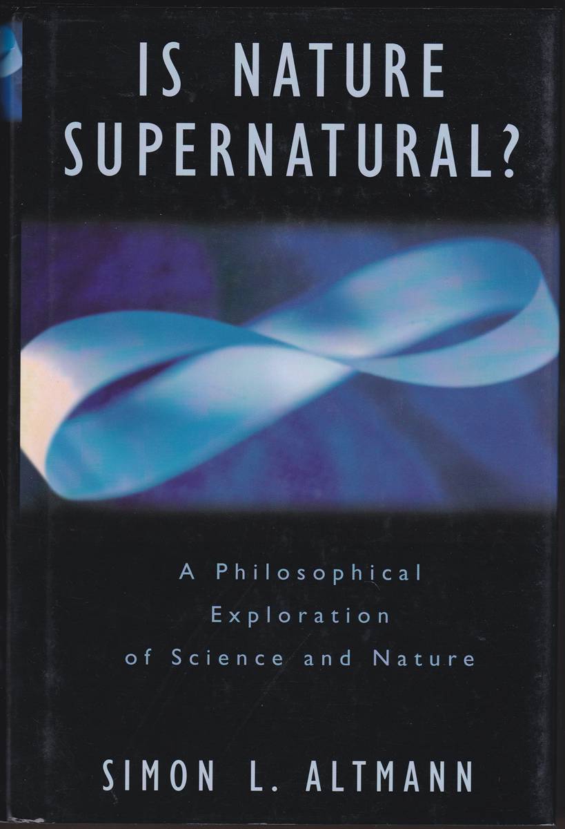 IS NATURE SUPERNATURAL A Philosophical Exploration of Science and Nature