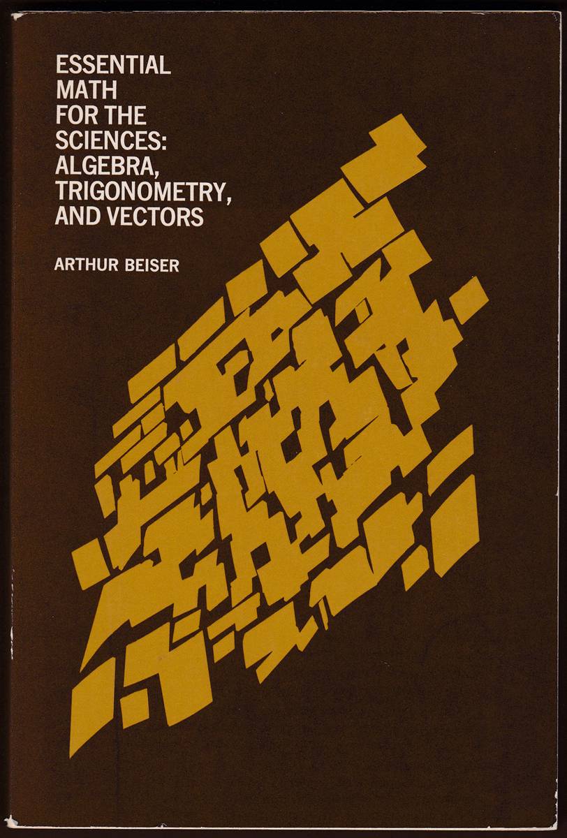 ESSENTIAL MATH FOR THE SCIENCES Algebra, Trigonometry, and Vectors