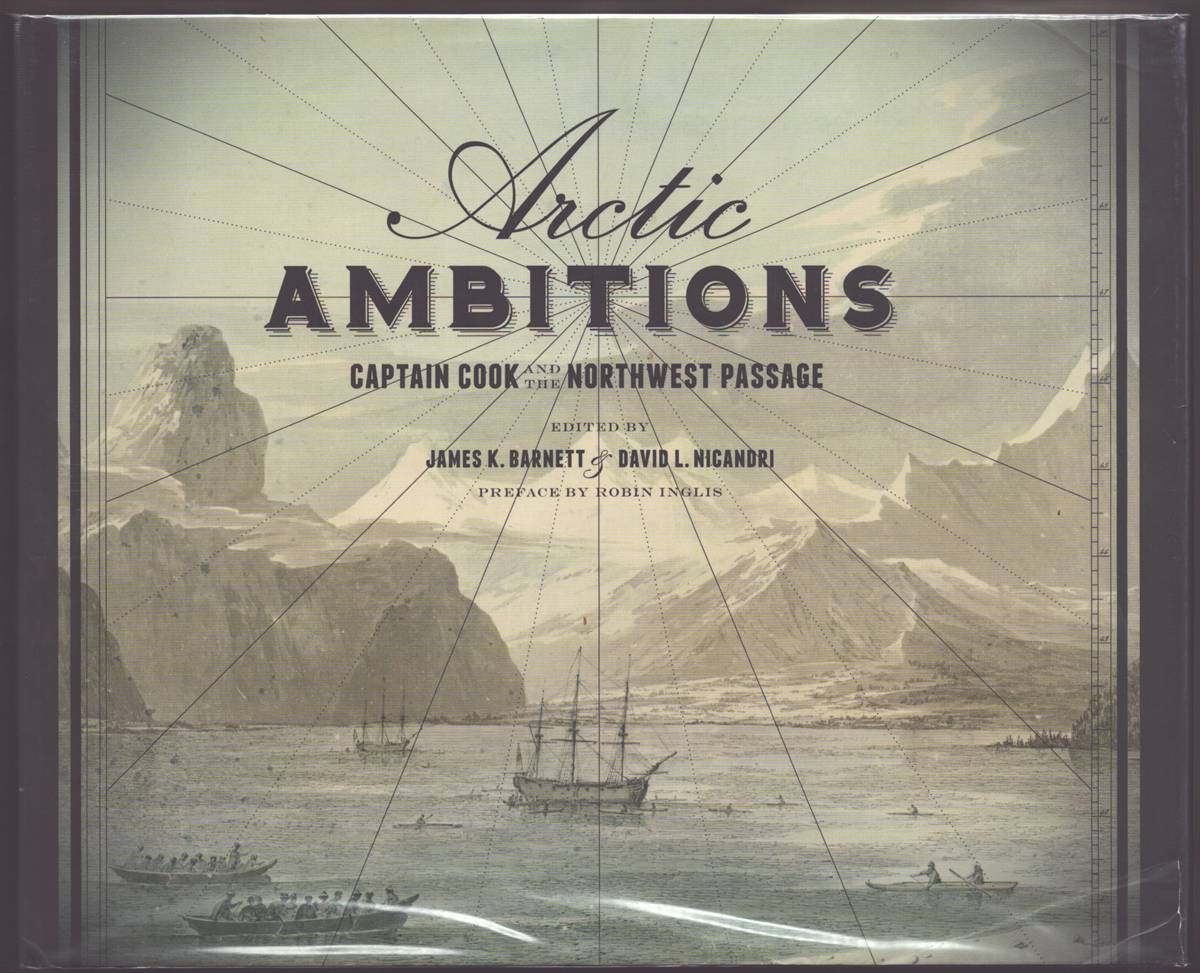 Image for ARCTIC AMBITIONS Captain Cook and the Northwest Passage ARCTIC AMBITIONS Captain Cook and the Northwest Passage