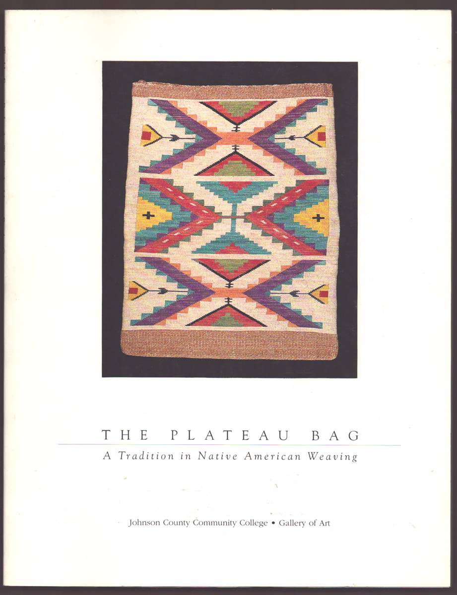 Image for THE PLATEAU BAG A Tradition in Native American Weaving THE PLATEAU BAG A Tradition in Native American Weaving