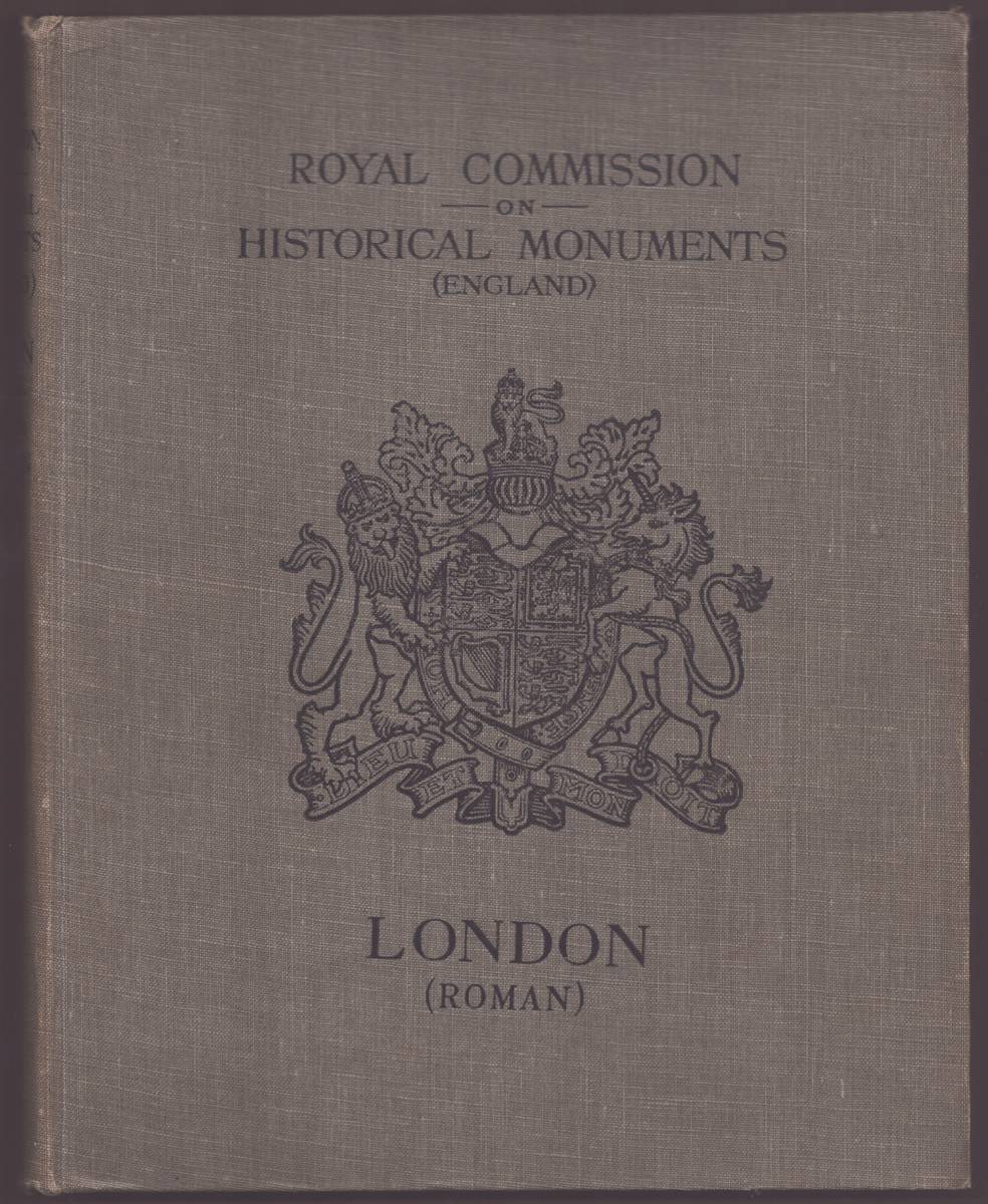 Image for ROYAL COMMISSION ON HISTORICAL MONUMENTS (ENGLAND.) AN INVENTORY OF THE HISTORICAL MONUMENTS IN LONDON VOL. III. ROMAN LONDON. ROYAL COMMISSION ON HISTORICAL MONUMENTS (ENGLAND.) AN INVENTORY OF THE HISTORICAL MONUMENTS IN LONDON VOL. III. ROMAN LONDON.