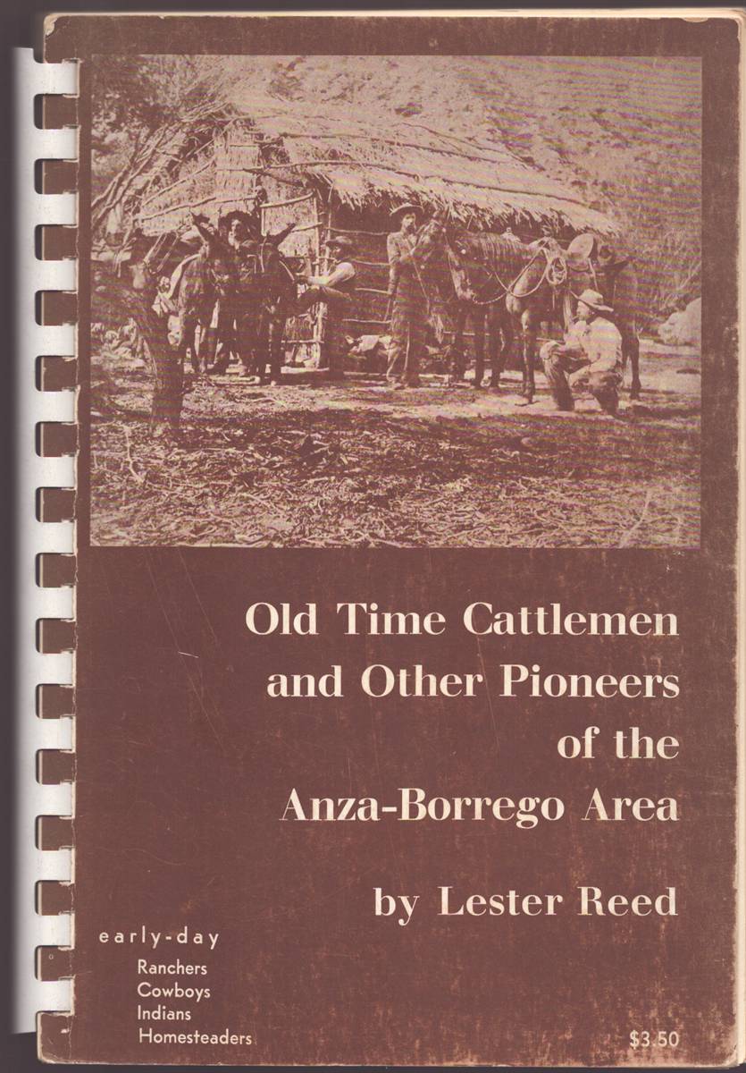 Image for OLD TIME CATTLEMEN AND OTHER PIONEERS OF THE ANZA-BORREGO AREA OLD TIME CATTLEMEN AND OTHER PIONEERS OF THE ANZA-BORREGO AREA