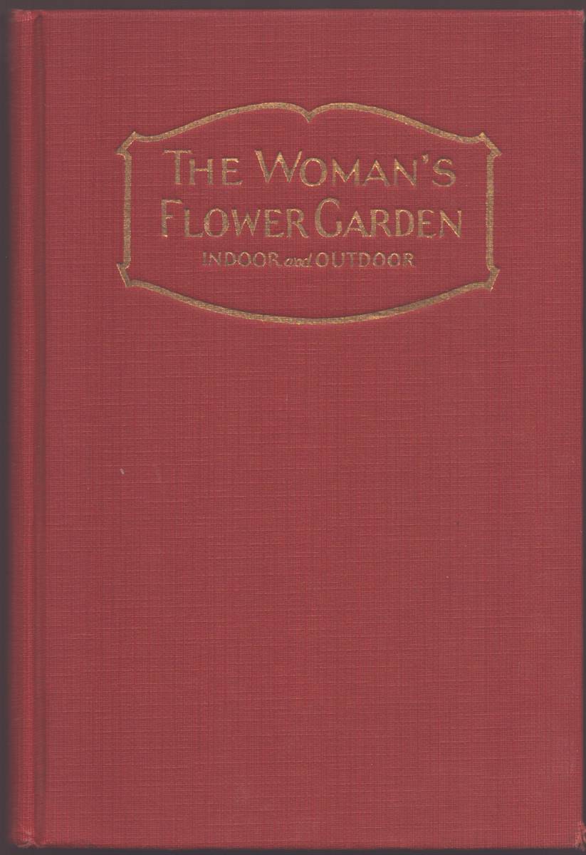 Image for THE WOMAN'S FLOWER GARDEN, INDOOR AND OUTDOOR THE WOMAN'S FLOWER GARDEN, INDOOR AND OUTDOOR