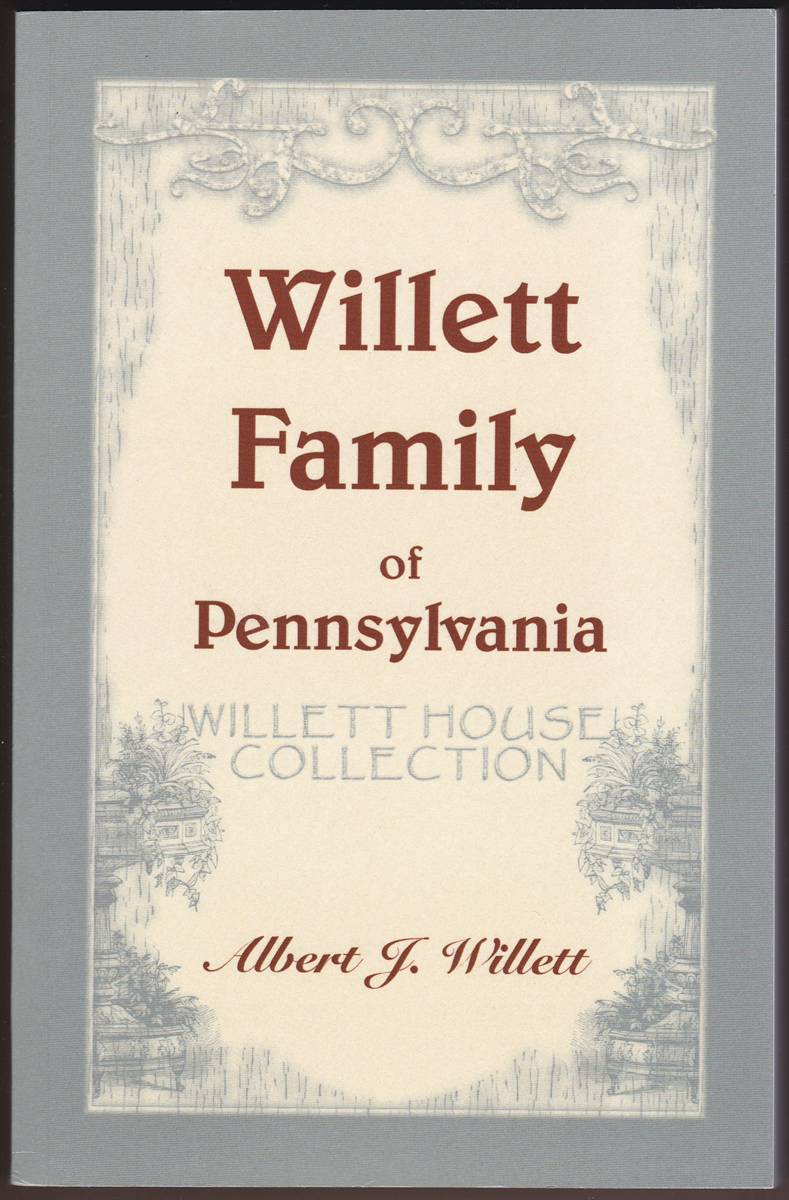WILLETT FAMILY OF PENNSYLVANIA Willett House Collection