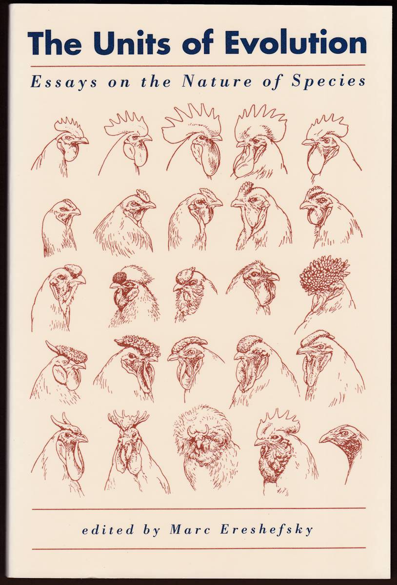 THE UNITS OF EVOLUTION Essays on the Nature of Species