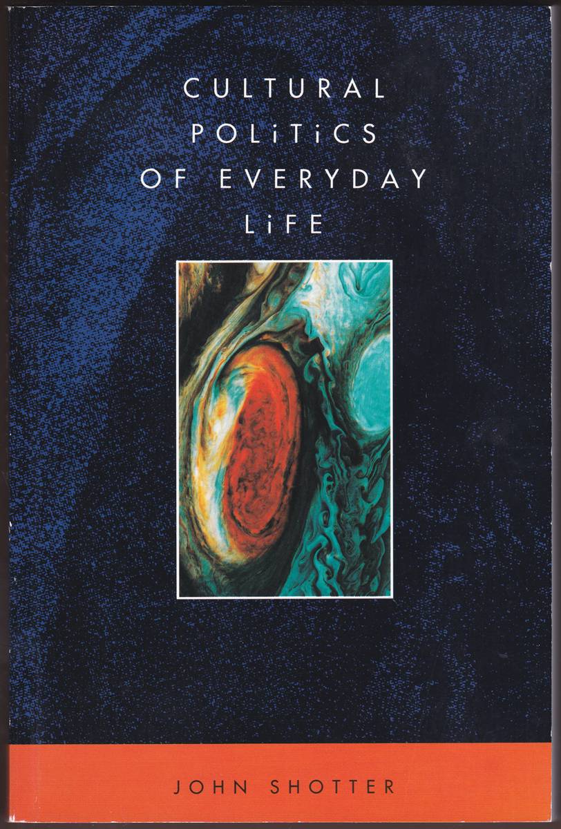 CULTURAL POLITICS OF EVERYDAY LIFE