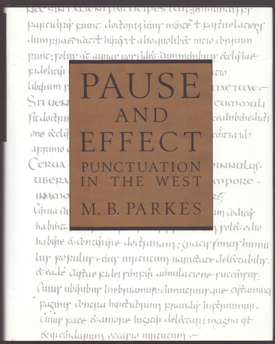 PAUSE AND EFFECT An Introduction to the History of Punctuation in the West