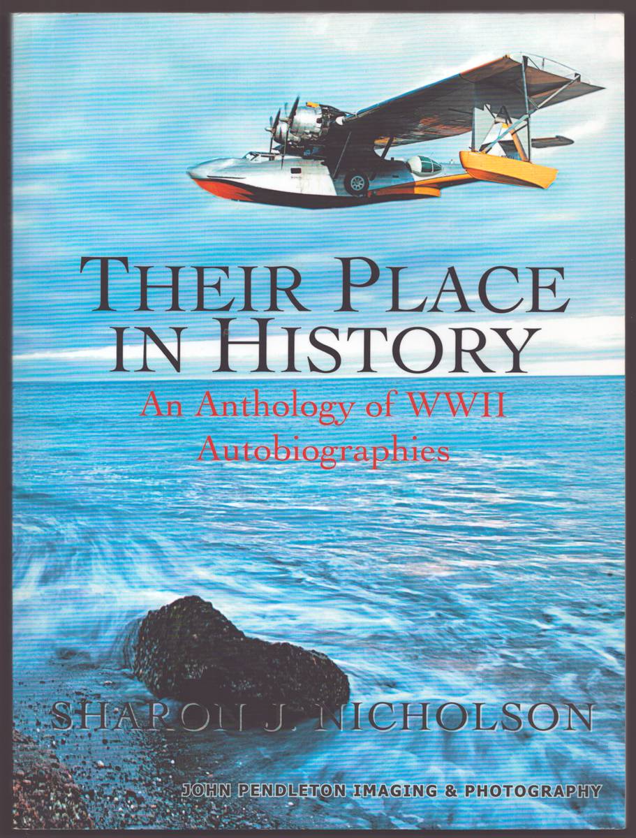 THEIR PLACE IN HISTORY An Anthology of WWII Autobiographies
