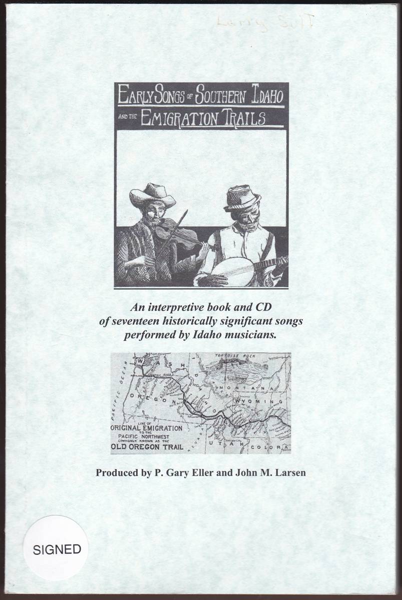 EARLY SONGS OF SOUTHERN IDAHO AND THE EMIGRATION TRAILS
