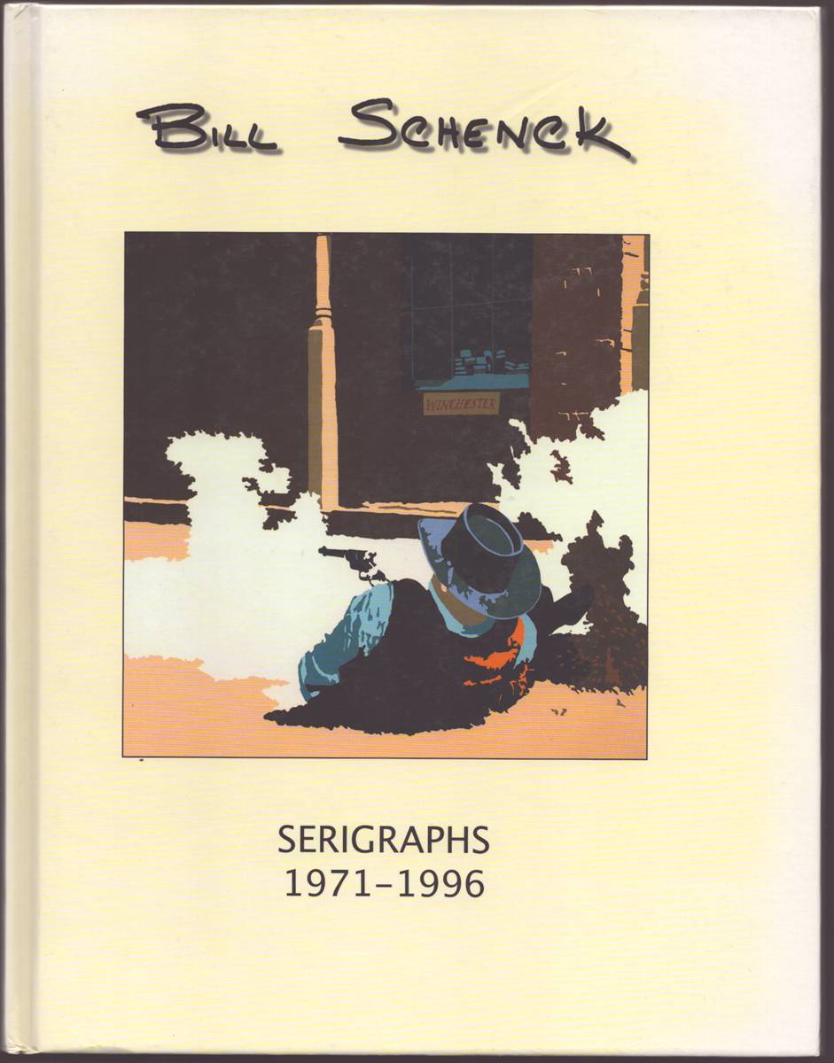 BILL SCHENCK CATALOGUE RAISONNE OF SERIGRAPHS 1971-1996