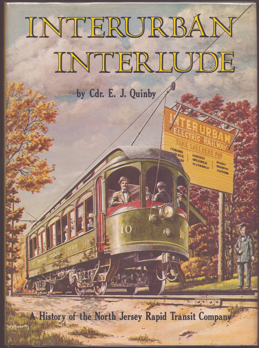 INTERURBAN INTERLUDE A History of the North Jersey Rapid Transit Company