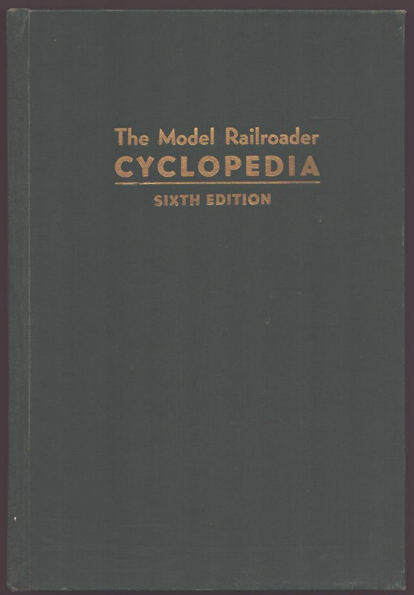 THE MODEL RAILROADER CYCLOPEDIA 6TH EDITION The Book of Plans