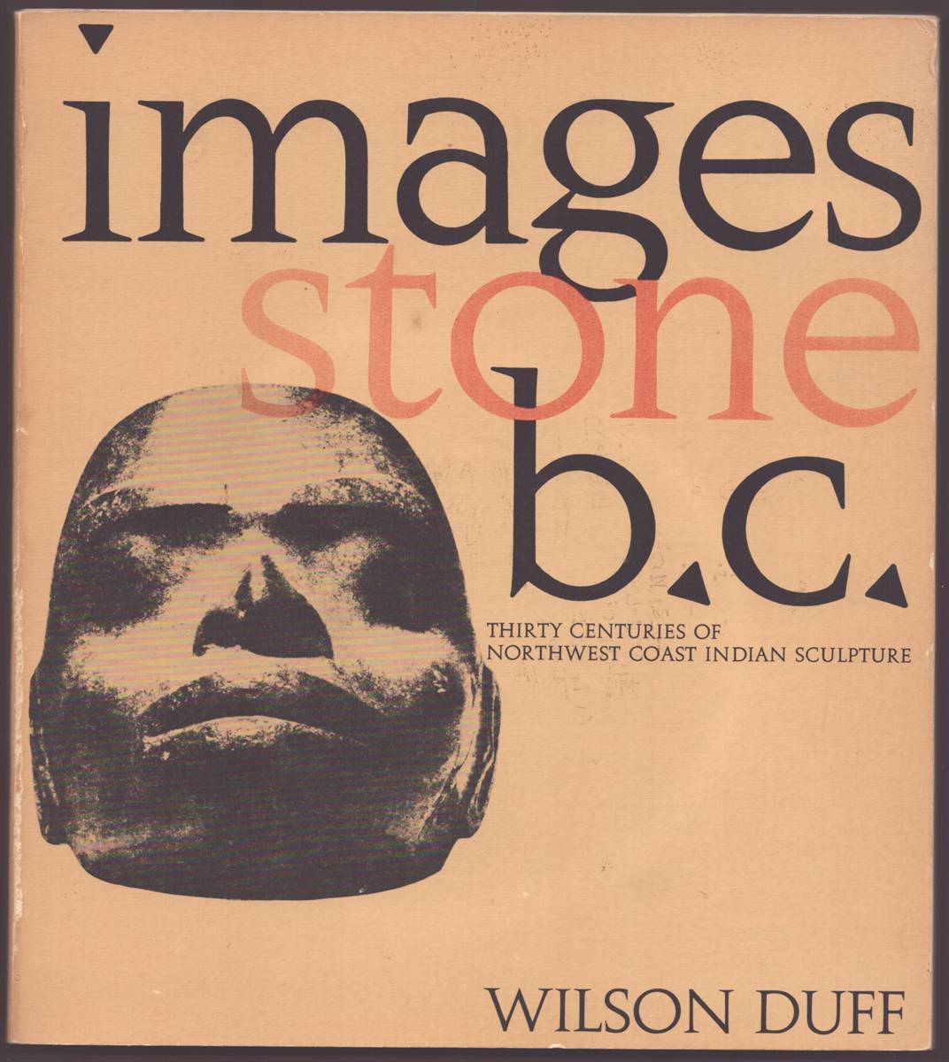 IMAGES STONE B. C. Thirty Centuries of Northwest Coast Indian Sculpture