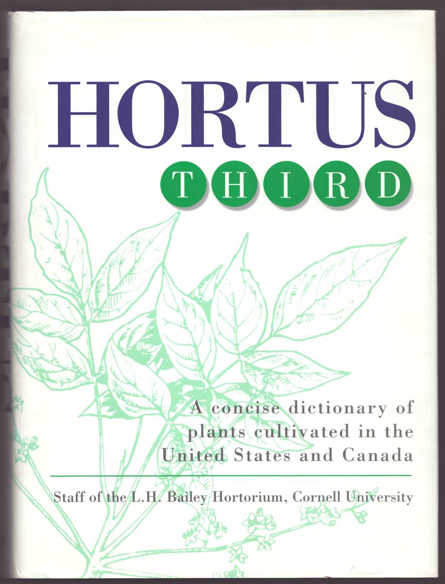 HORTUS THIRD A Concise Dictionary of Plants Cultivated in the United States and Canada