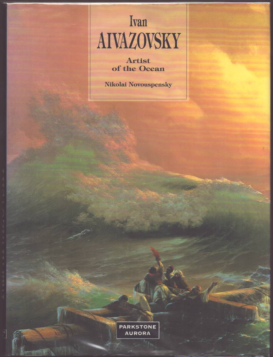 IVAN AIVAZOVSKY Painter of the Sea