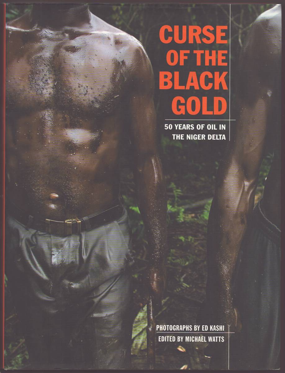 CURSE OF THE BLACK GOLD 50 Years of Oil in the Niger Delta