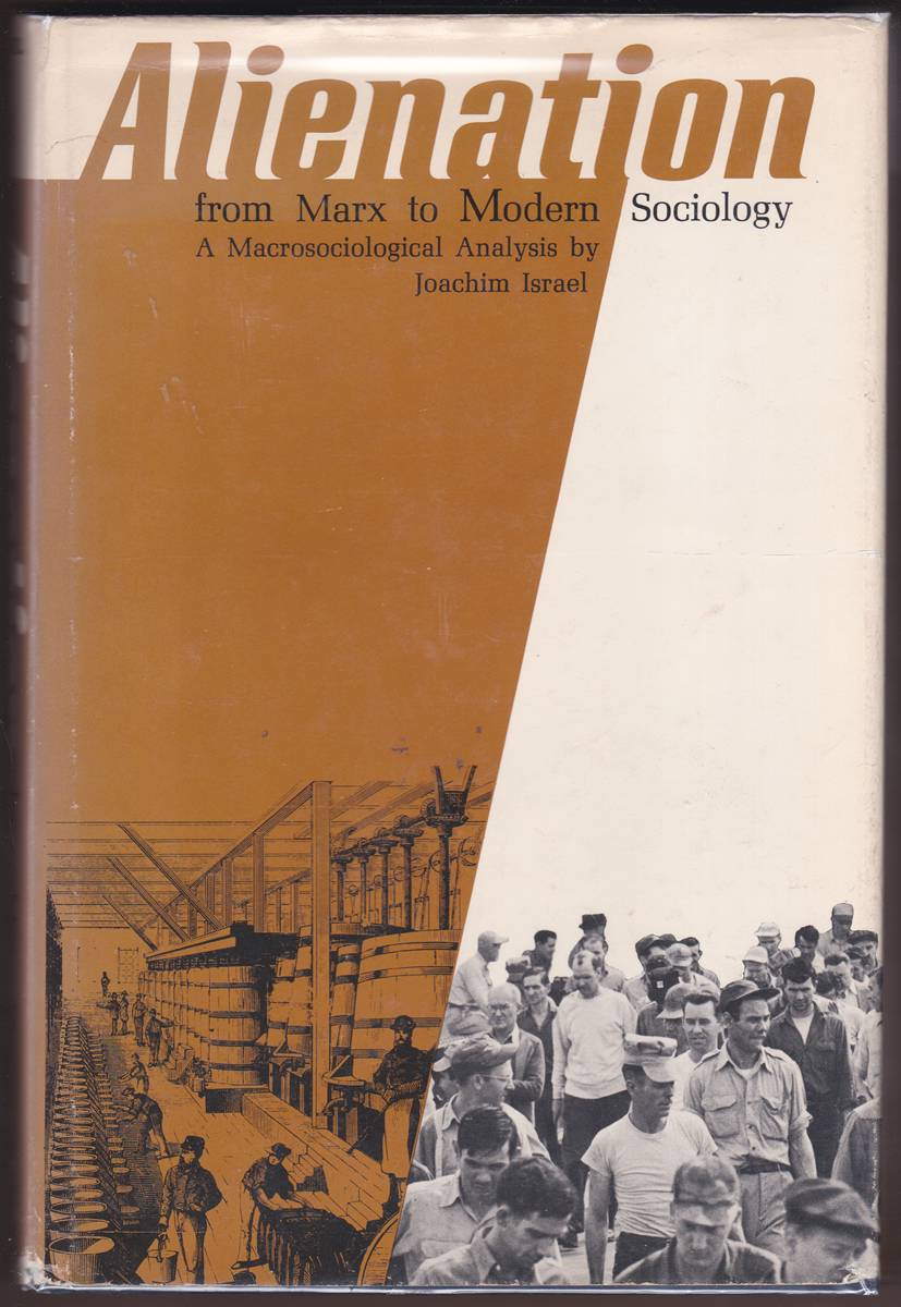 ALIENATION FROM MARX TO MODERN SOCIOLOGY A MacRosociological Analysis