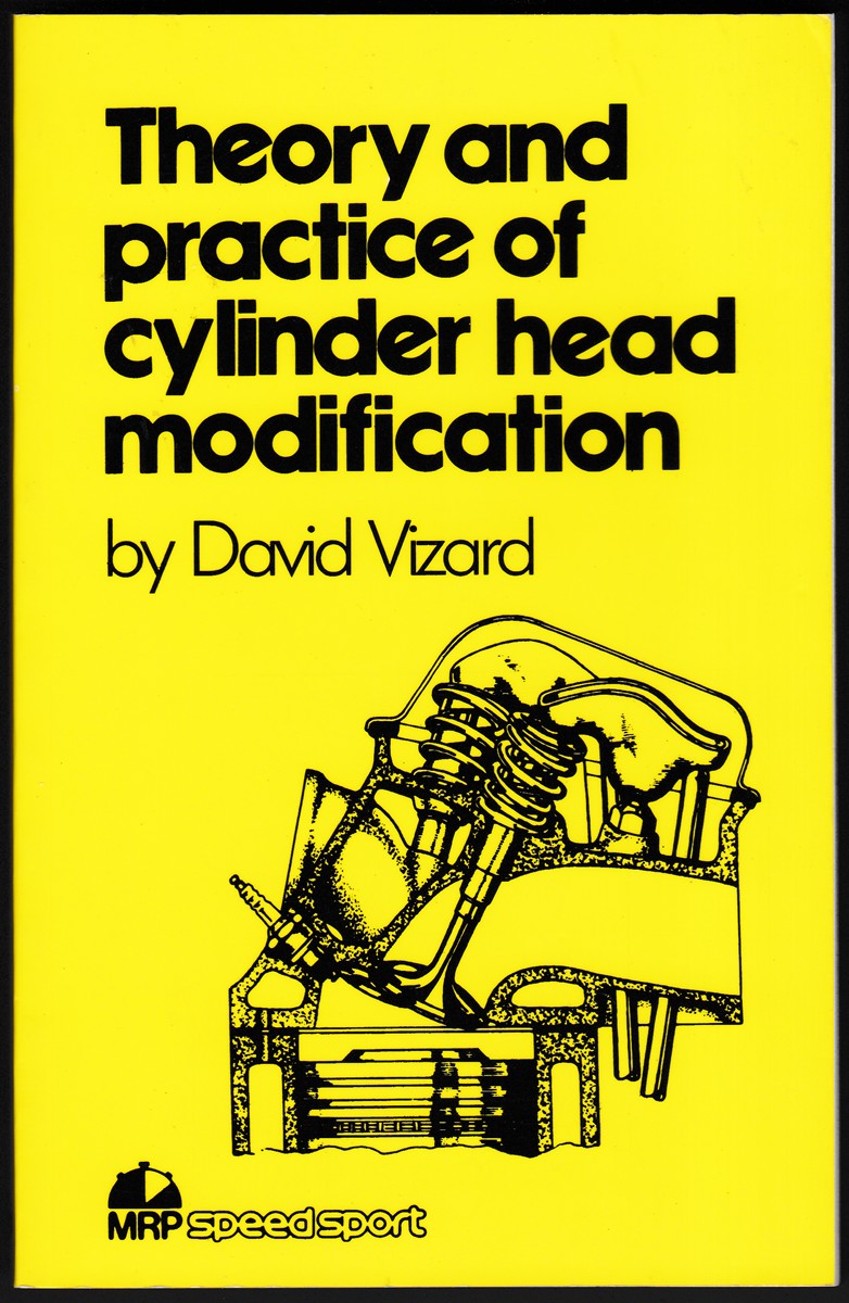 THEORY AND PRACTICE OF CYLINDER HEAD MODIFICATION