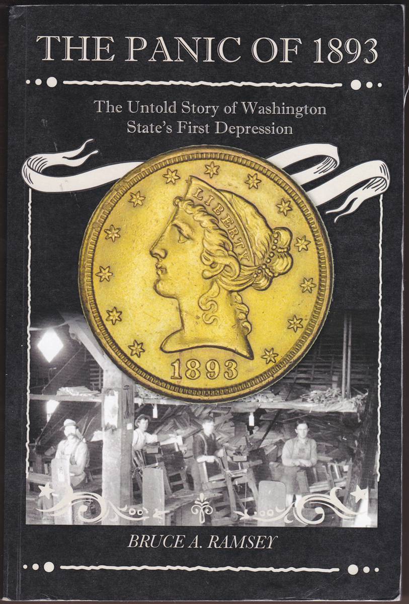 THE PANIC OF 1893 The Untold Story of Washington State's First Depression