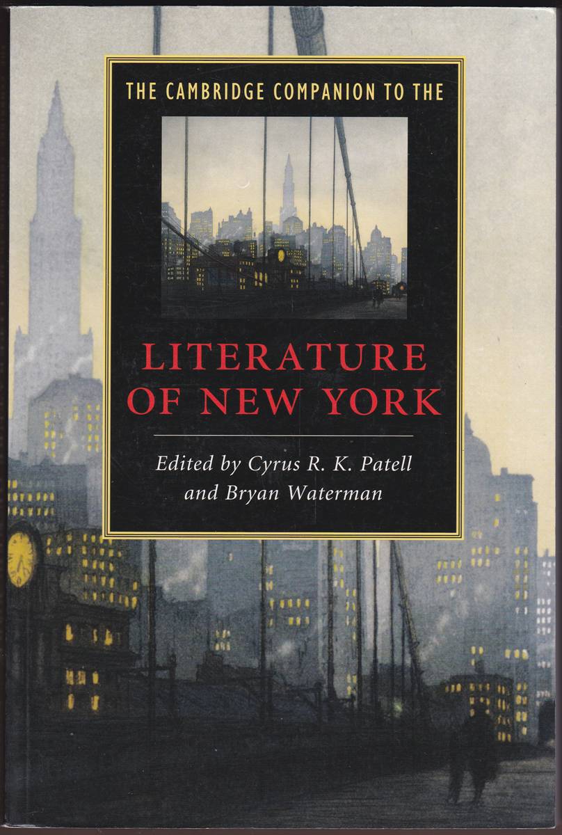 THE CAMBRIDGE COMPANION TO THE LITERATURE OF NEW YORK