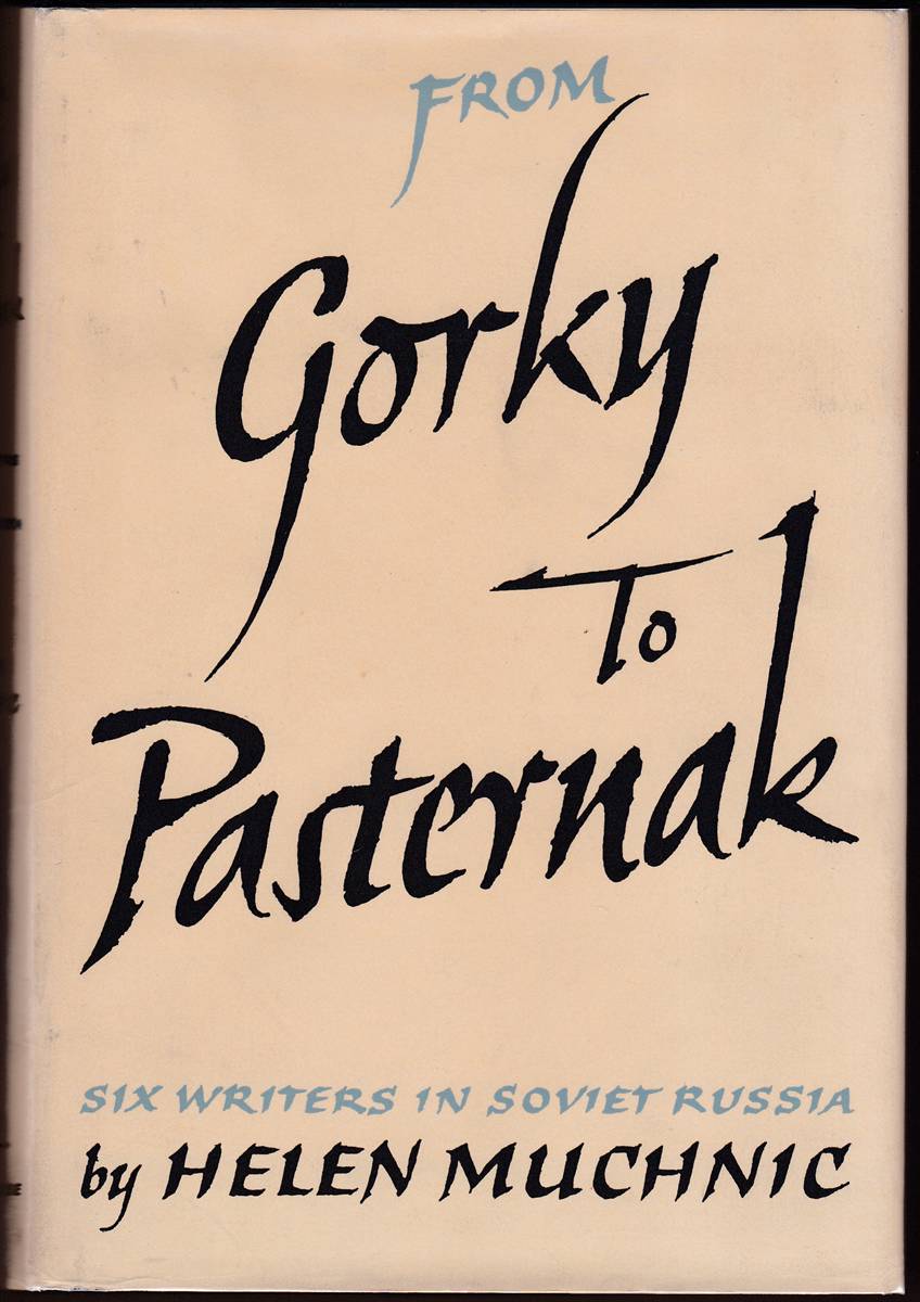 FROM GORKY TO PASTERNAK Six Writers in Soviet Russia