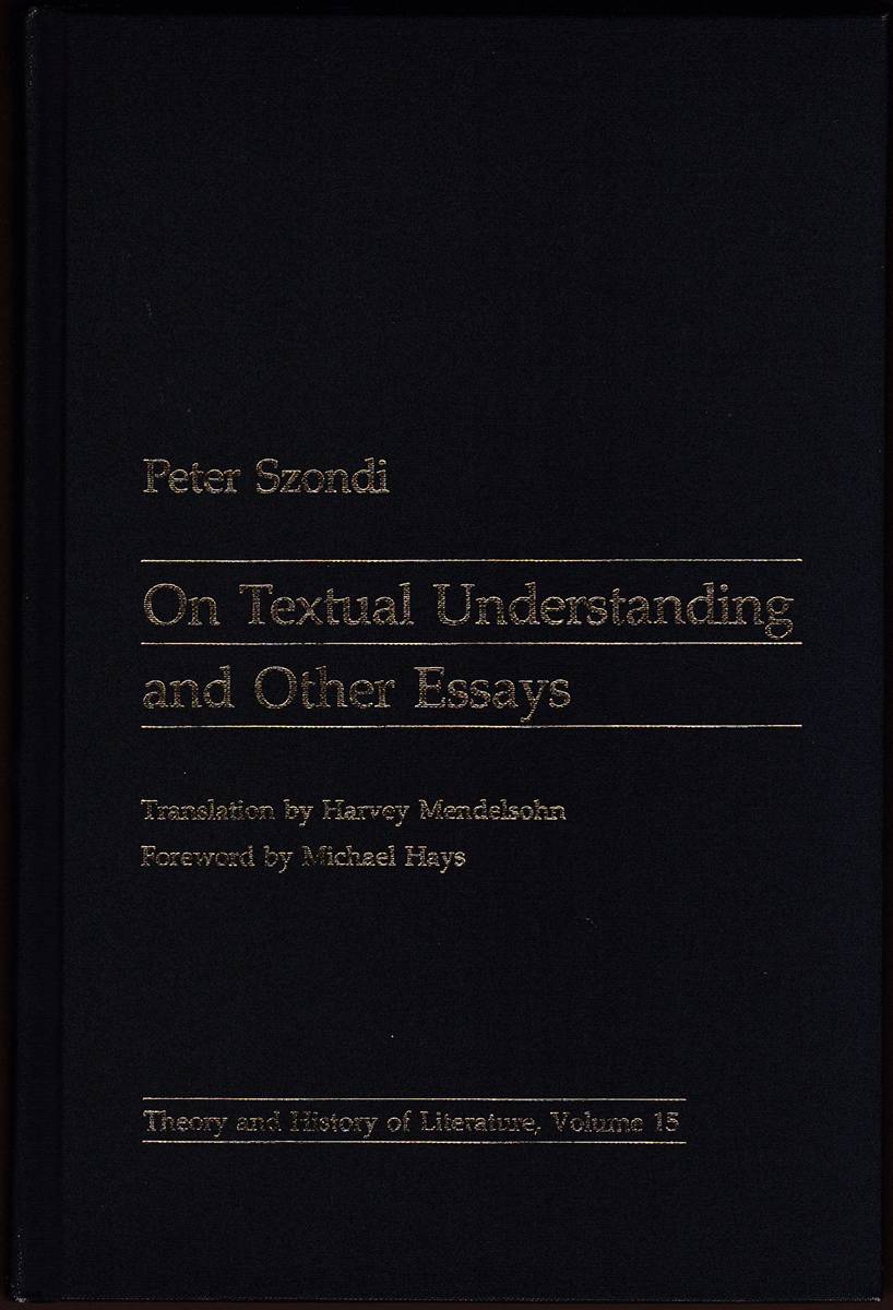 ON TEXTUAL UNDERSTANDING AND OTHER ESSAYS