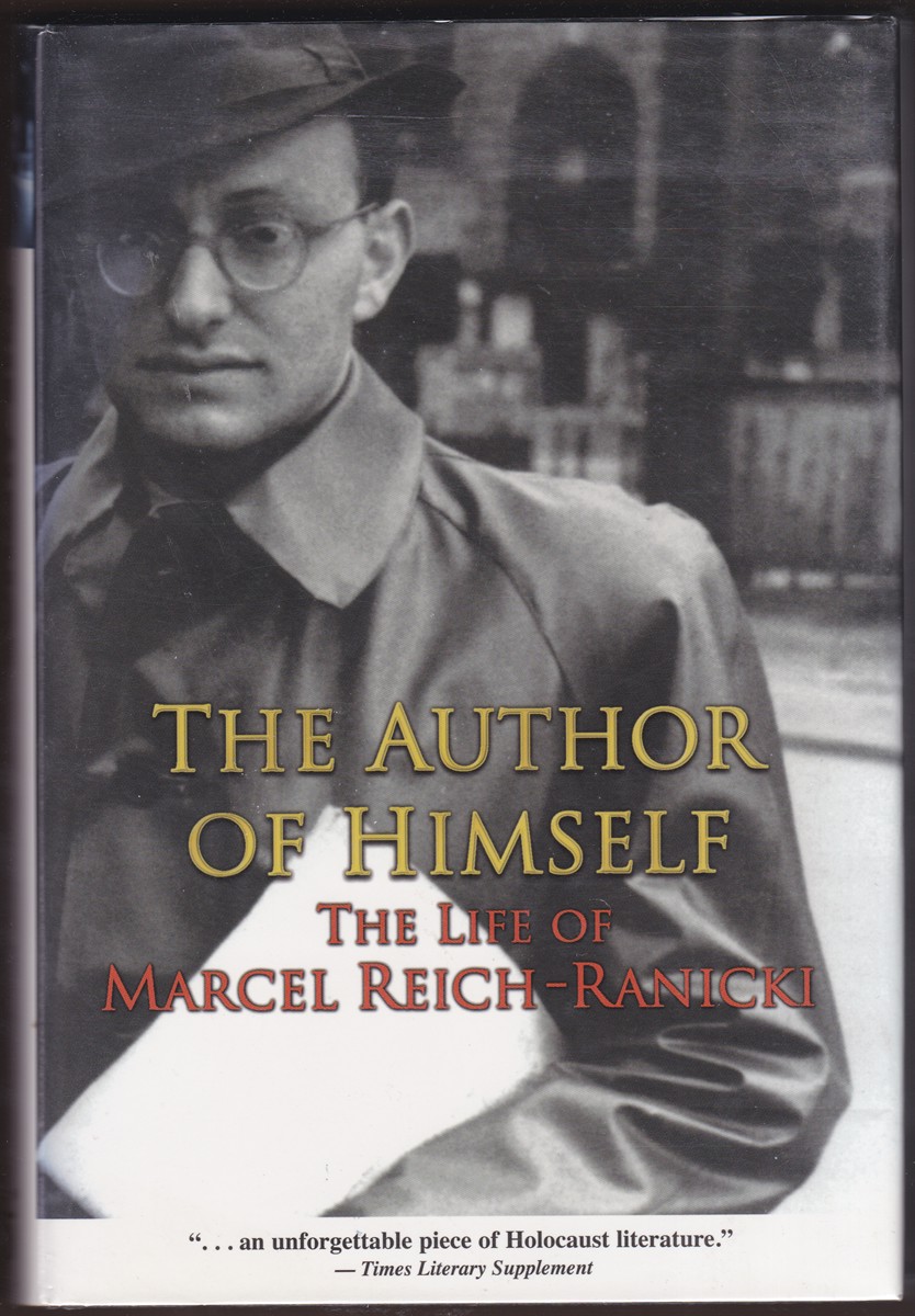 THE AUTHOR OF HIMSELF The Life of Marcel Reich-Ranicki