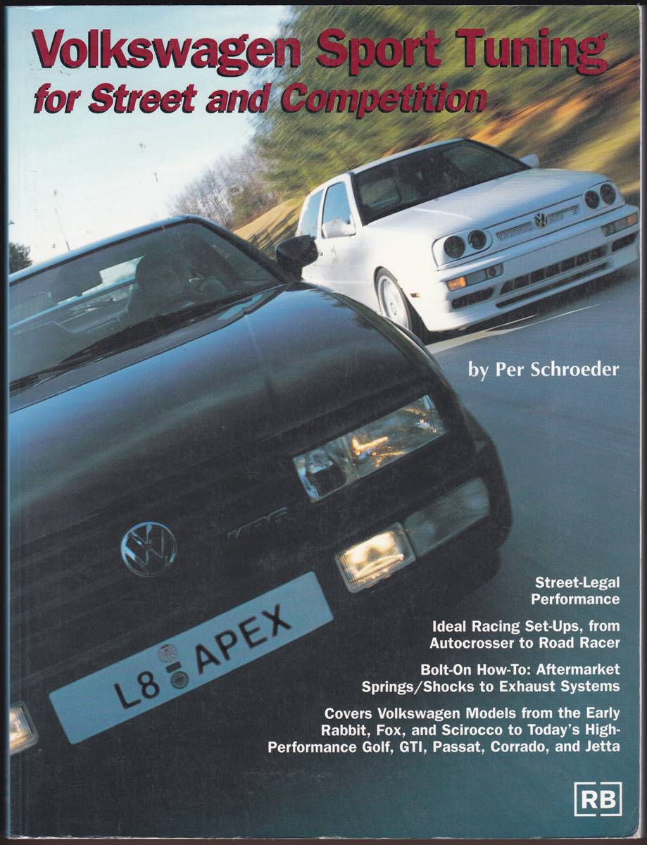 VOLKSWAGEN SPORT TUNING FOR STREET AND COMPETITION Getting the Best Performance from Your Water-Cooled Volkswagen