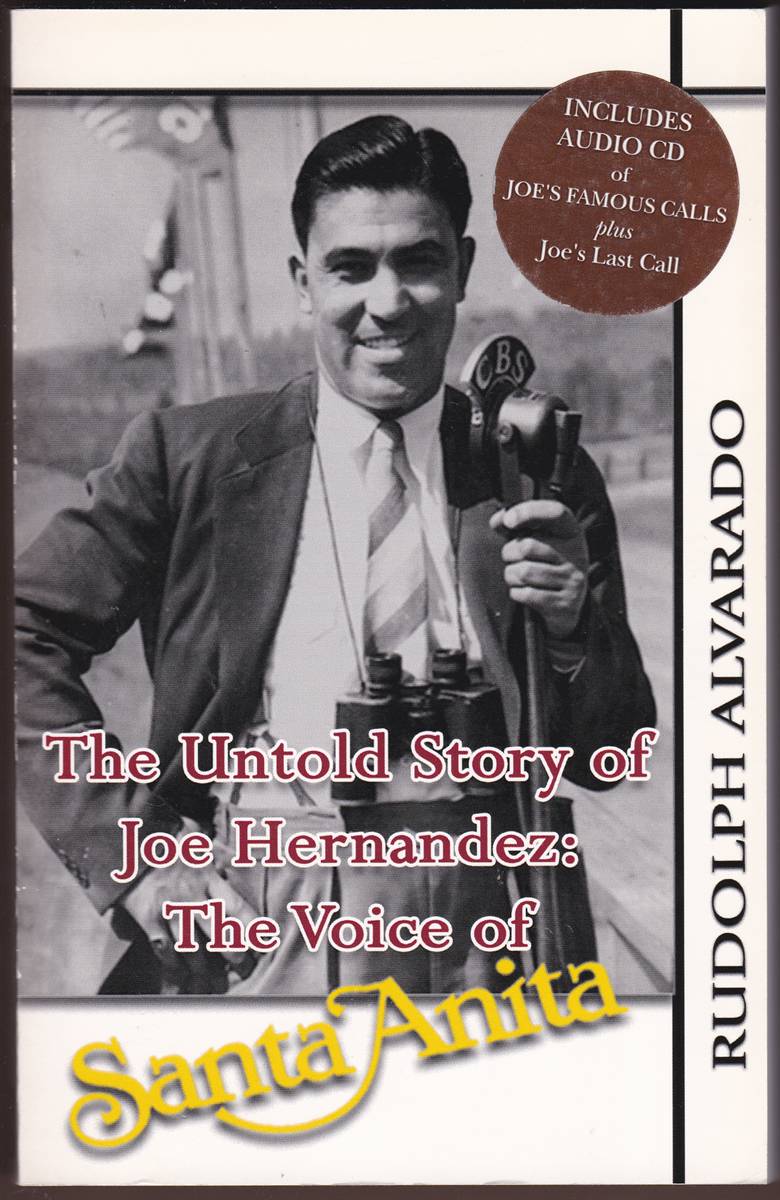 THE UNTOLD STORY OF JOE HERNANDEZ The Voice of Santa Anita