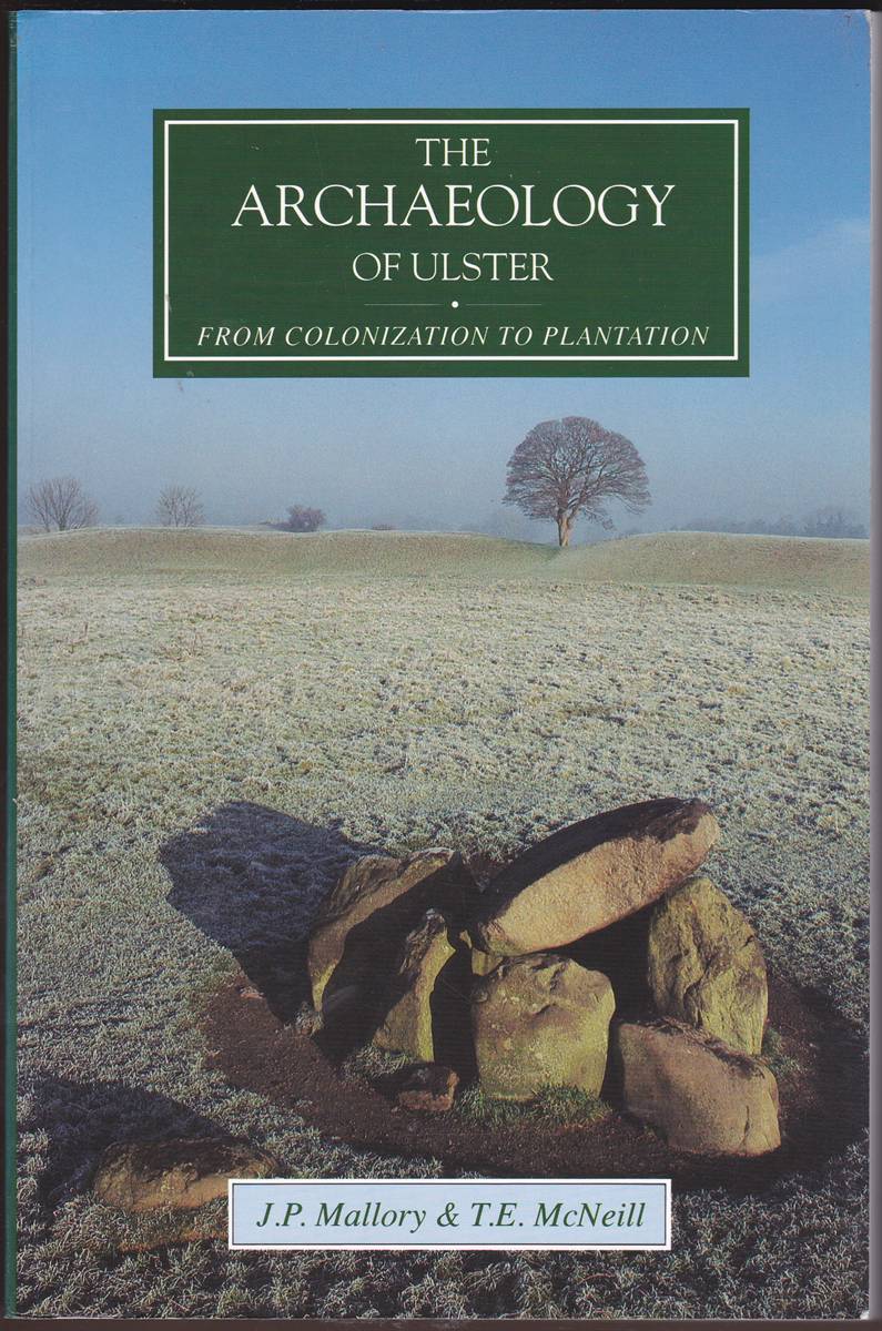 THE ARCHAEOLOGY OF ULSTER From Colonization to Plantation
