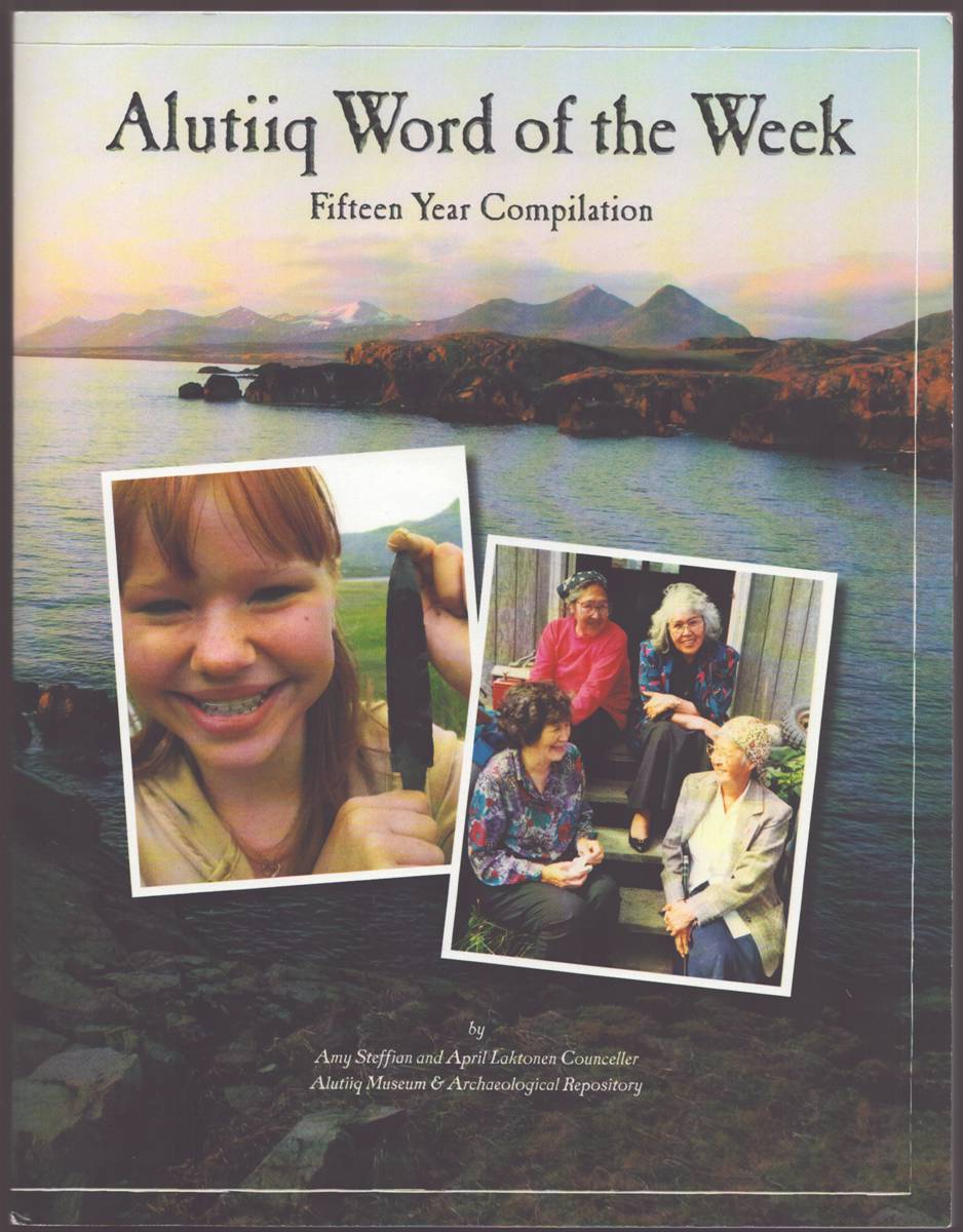 ALUTIIQ WORD OF THE WEEK Fifteen Year Compilation