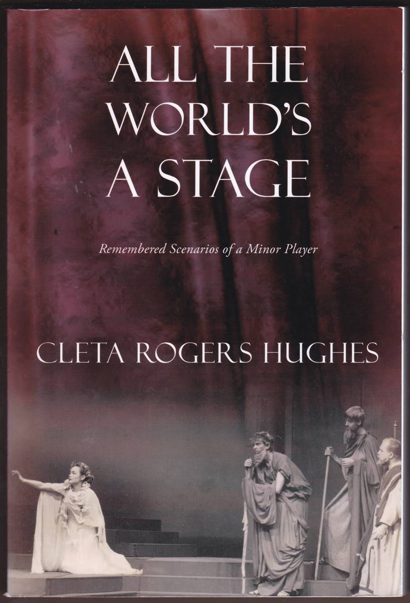 Image for ALL THE WORLD'S A STAGE Remembered Scenarios of a Minor Player ALL THE WORLD'S A STAGE Remembered Scenarios of a Minor Player