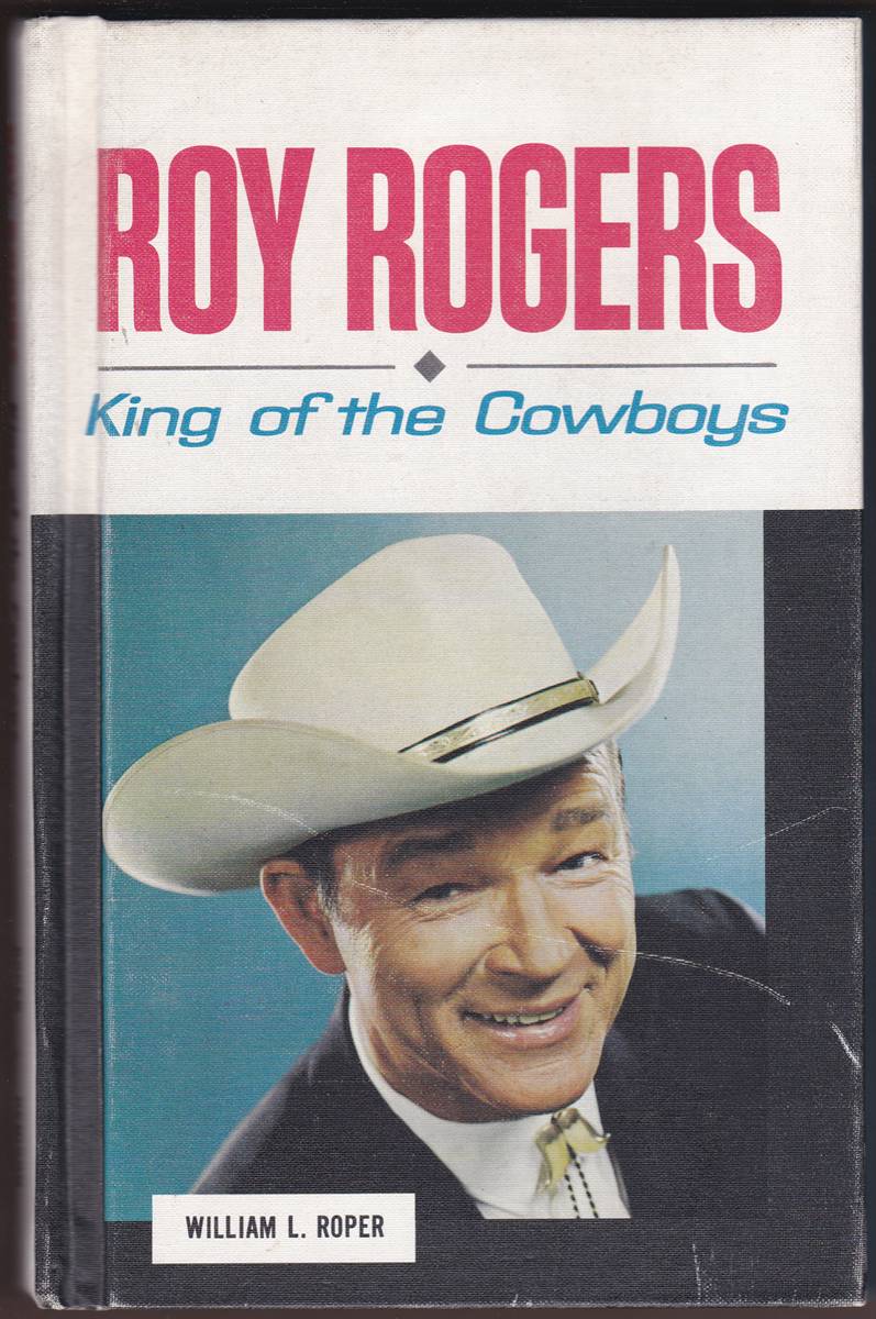 Image for ROY ROGERS, KING OF THE COWBOYS ROY ROGERS, KING OF THE COWBOYS