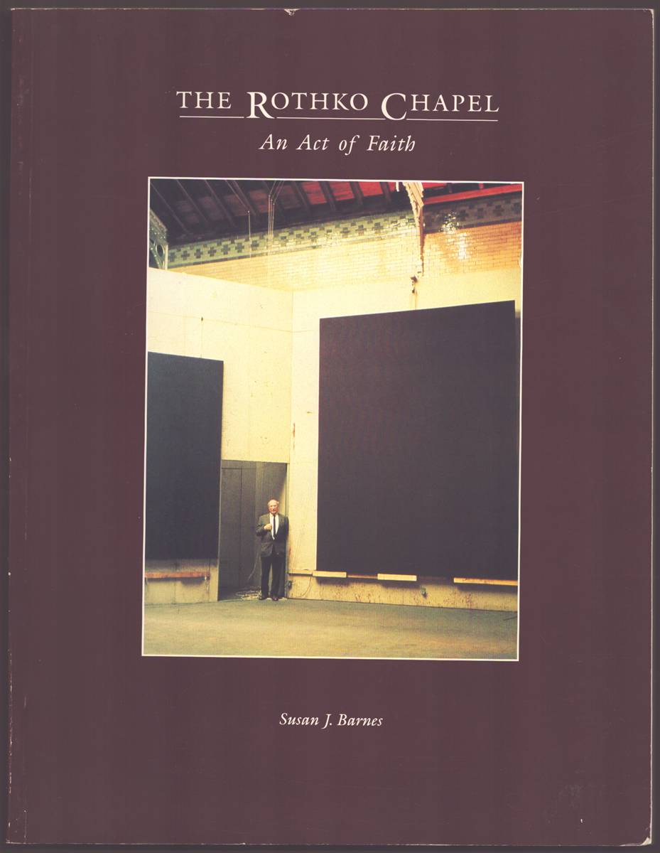 Image for THE ROTHKO CHAPEL An Act of Faith THE ROTHKO CHAPEL An Act of Faith