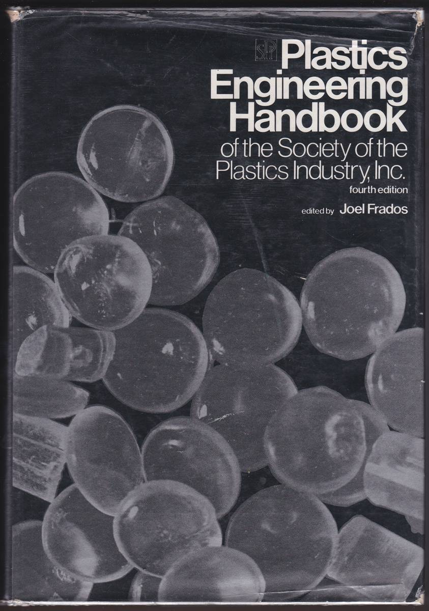 PLASTICS ENGINEERING HANDBOOK OF THE SOCIETY OF THE PLASTICS INDUSTRY, INC.