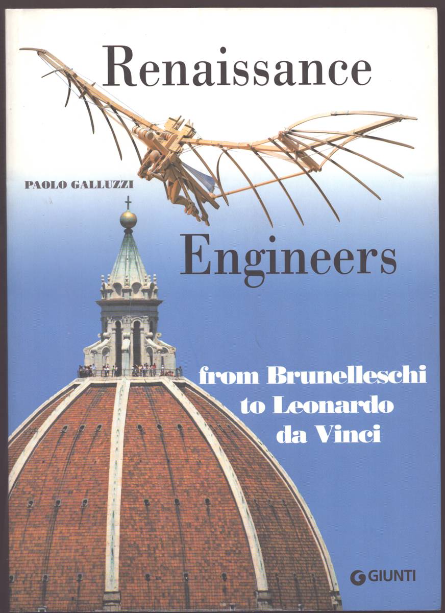 Image for RENAISSANCE ENGINEERS FROM BRUNELLESCHI TO LEONARDO DA VINCI RENAISSANCE ENGINEERS FROM BRUNELLESCHI TO LEONARDO DA VINCI