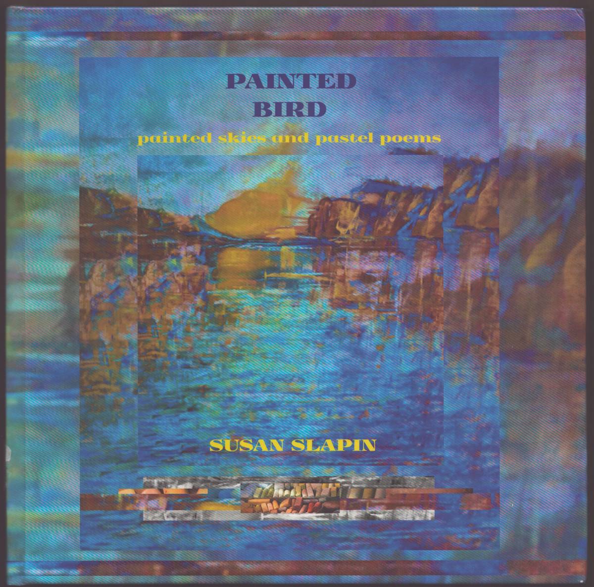PAINTED BIRD Painted Skies and Pastel Poems