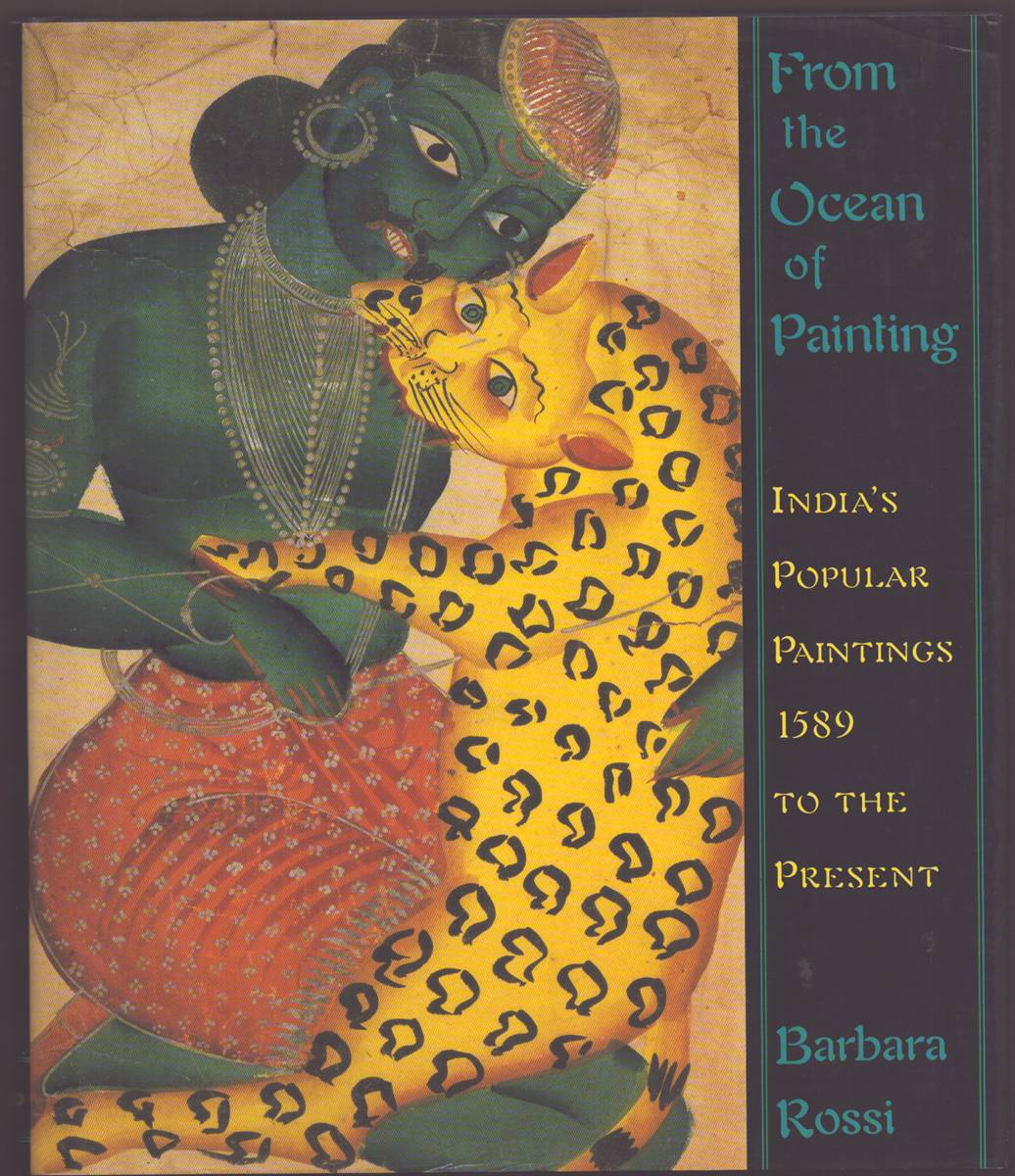 FROM THE OCEAN OF PAINTING India's Popular Paintings 1589 to the Present