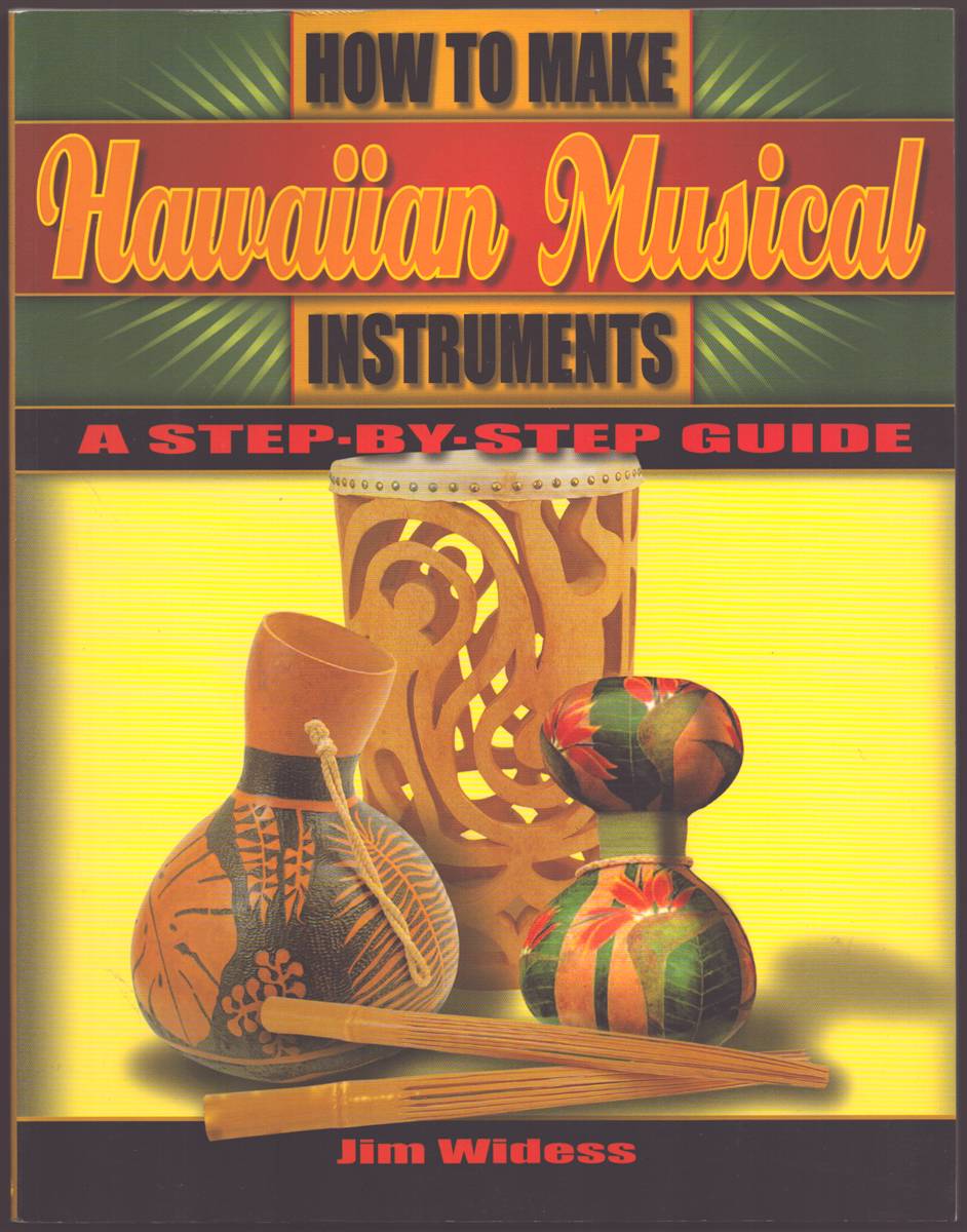 HOW TO MAKE HAWAIIAN MUSICAL INSTRUMENTS A Step-By-Step Guide