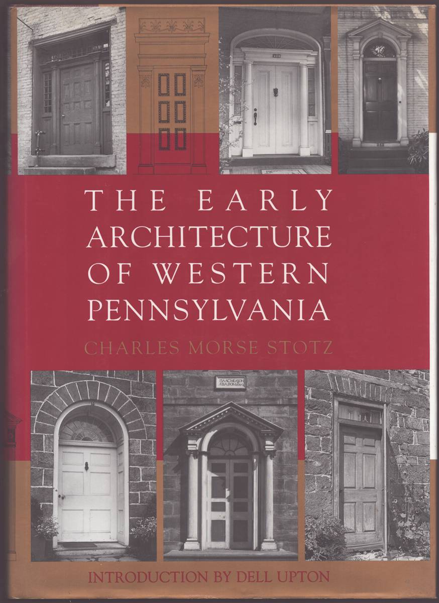 THE EARLY ARCHITECTURE OF WESTERN PENNSYLVANIA