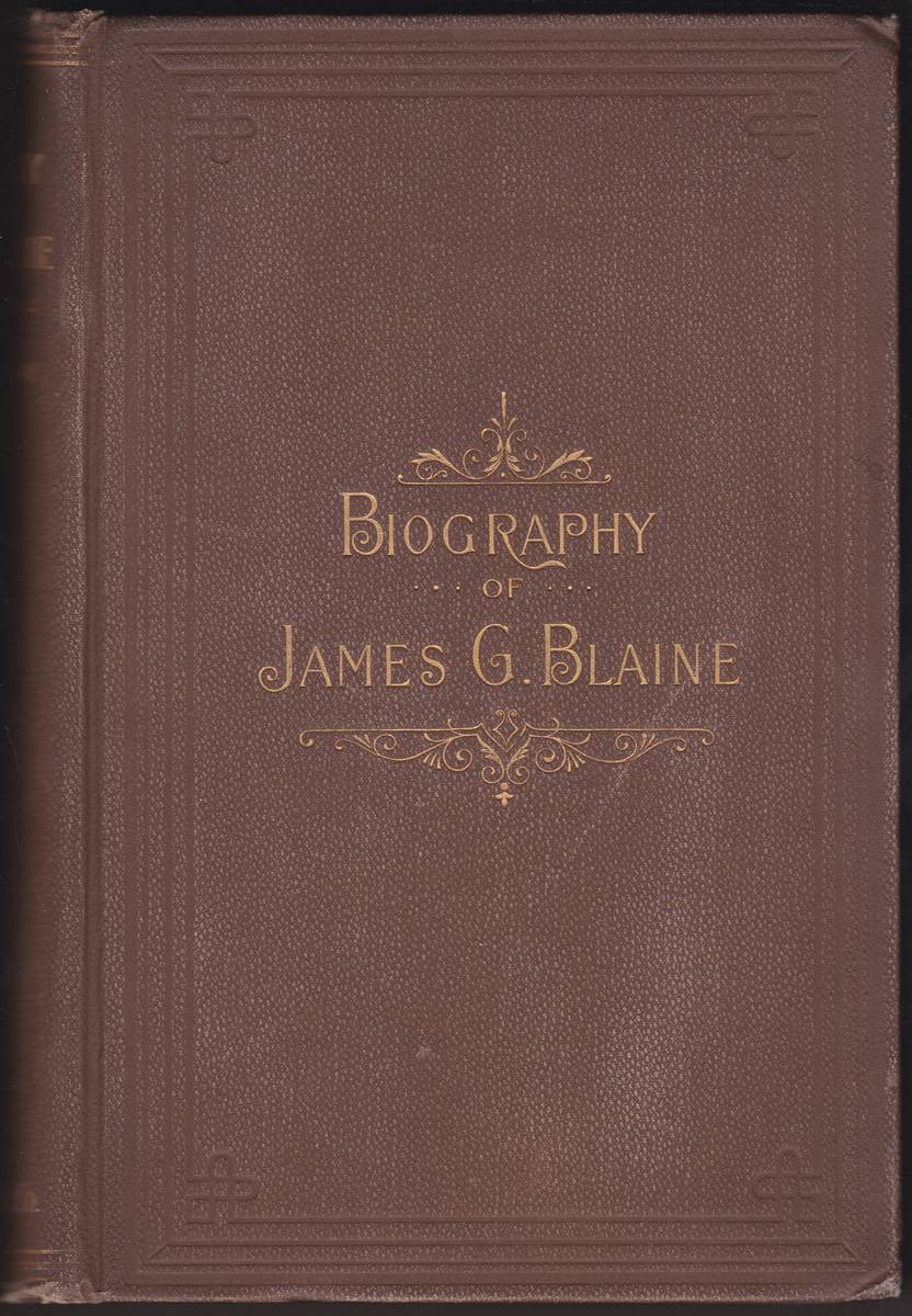 BIOGRAPHY OF JAMES G. BLAINE