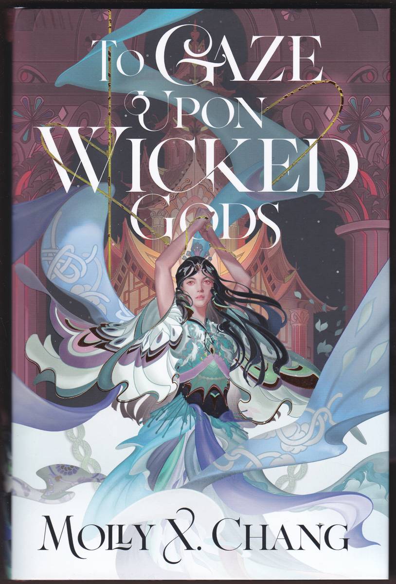 TO GAZE UPON WICKED GODS