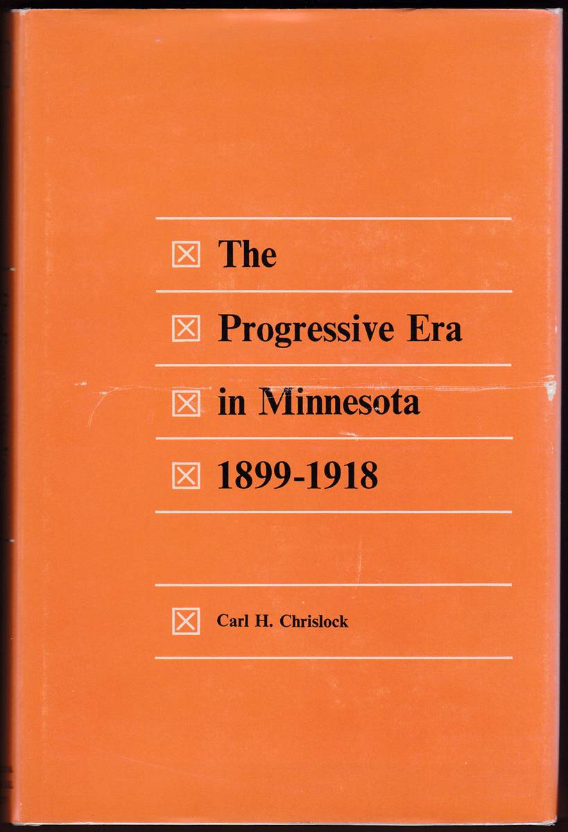 THE PROGRESSIVE ERA IN MINNESOTA 1899-1918