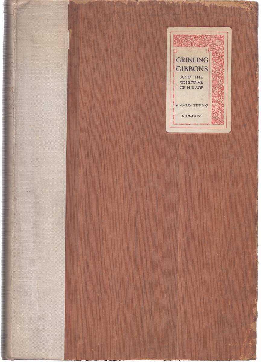 GRINLING GIBBONS AND THE WOODWORK OF HIS AGE (1648-1720)