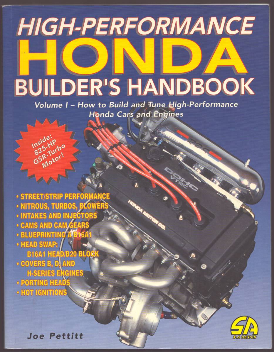HIGH-PERFORMANCE HONDA BUILDER'S HANDBOOK Volume I - How to Build and Tune High-Performance Honda Cars and Engines