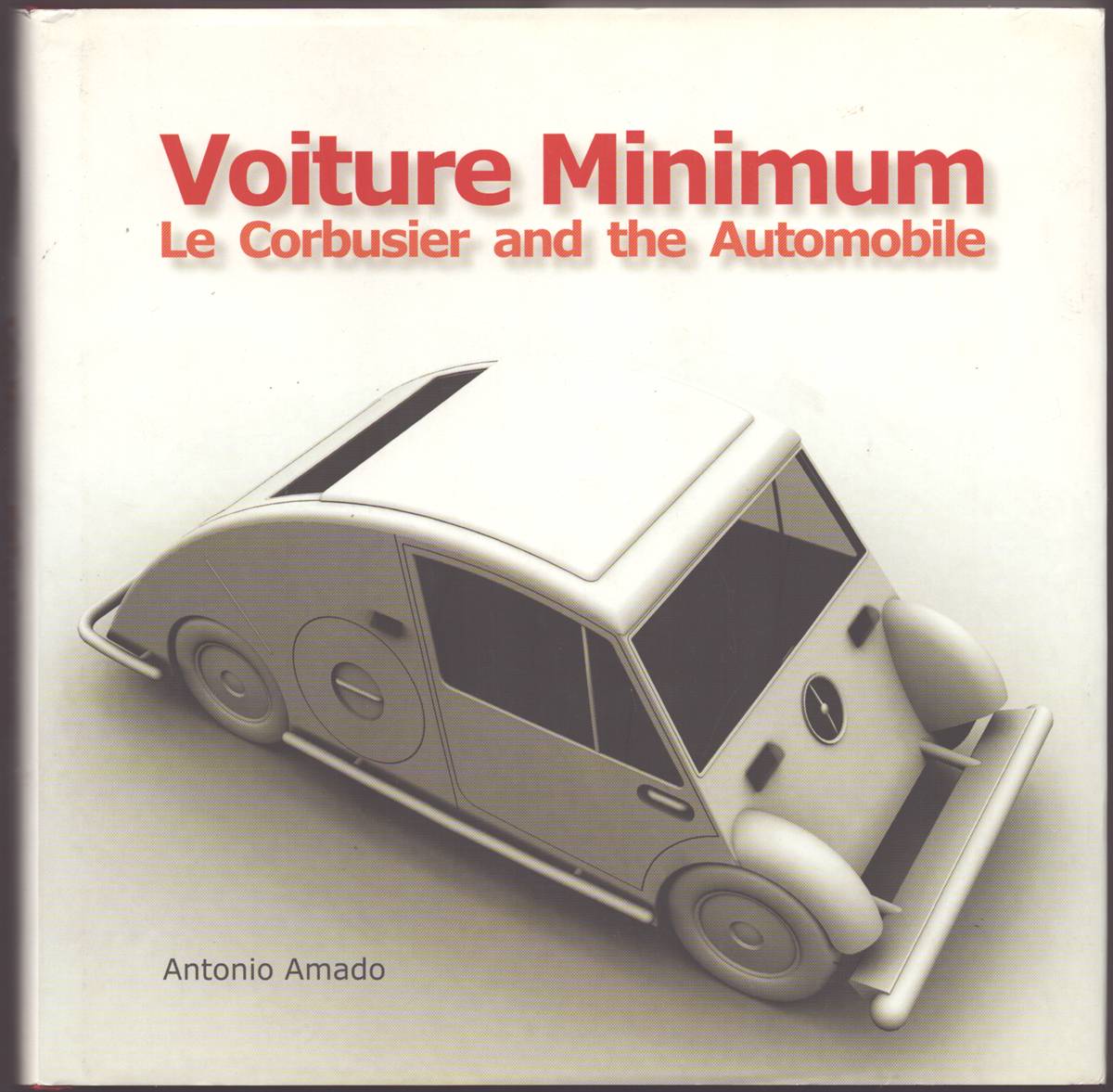 VOITURE MINIMUM Le Corbusier and the Automobile